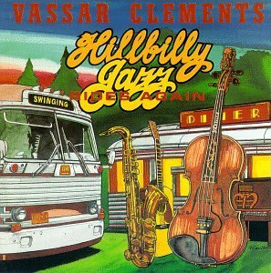 Vassar Clements/Hillbilly Jazz Rides Again