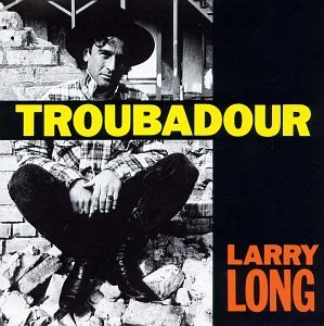 Long Larry Troubadour 