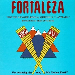 Fortaleza/Soy De Sangre Kolla Quechua Y