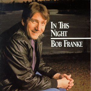 Bob Franke/In This Night