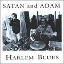 Satan & Adam/Harlem Blues