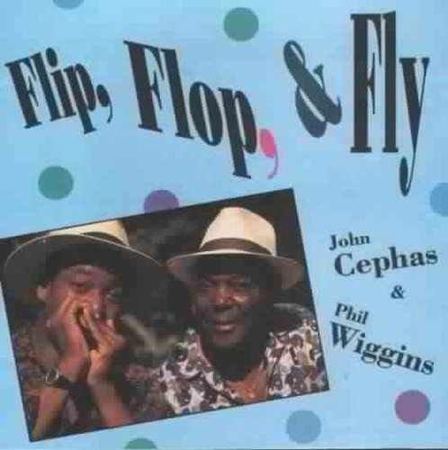 Cephas Wiggins Flip Flop & Fly 