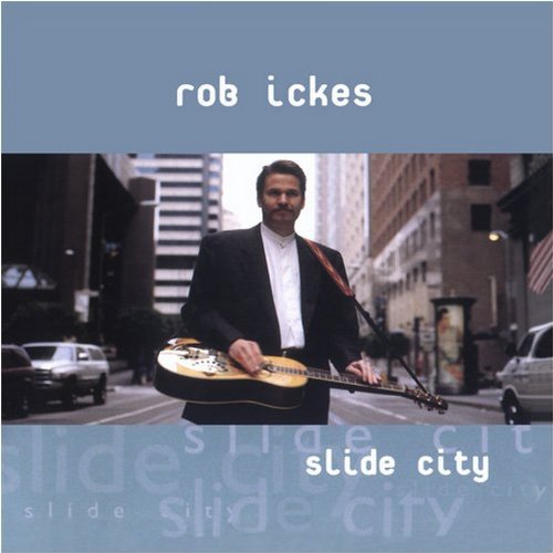Rob Ickes/Slide City
