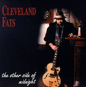 Cleveland Fats/Other Side Of Midnight