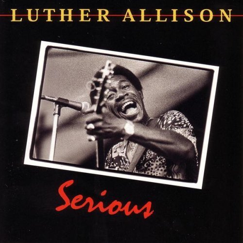 Luther Allison/Serious