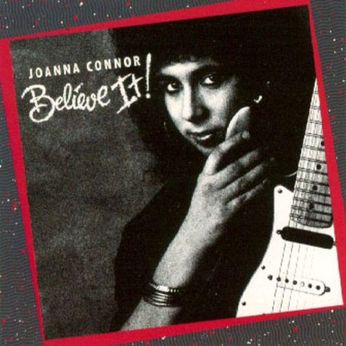 Joanna Connor/Believe It!
