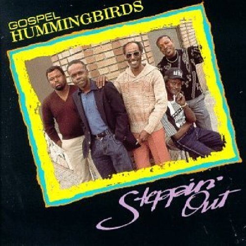 Gospel Hummingbirds/Steppin' Out