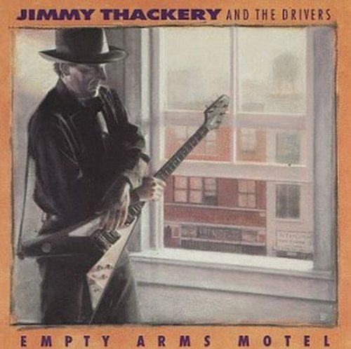 Jimmy & The Drivers Thackery/Empty Arms Motel
