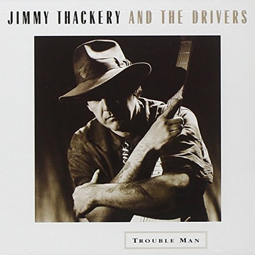 Jimmy & The Drivers Thackery Trouble Man 