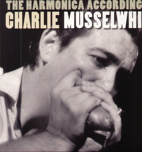 Charlie Musselwhite/Harmonica According To Charlie@Harmonica According To Charlie
