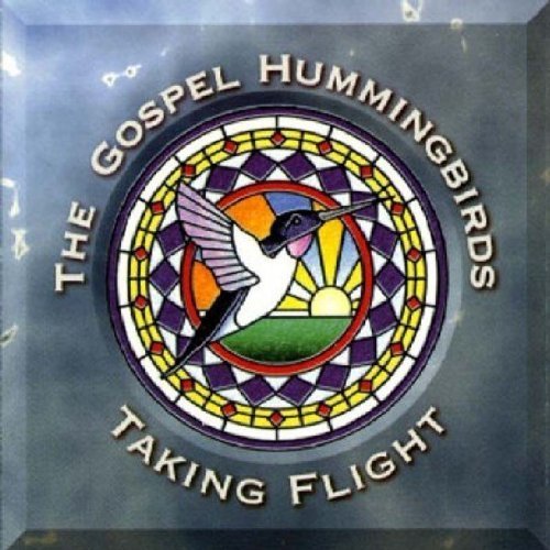 Gospel Hummingbirds/Taking Flight