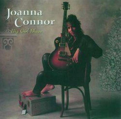 Joanna Connor Big Girl Blues 