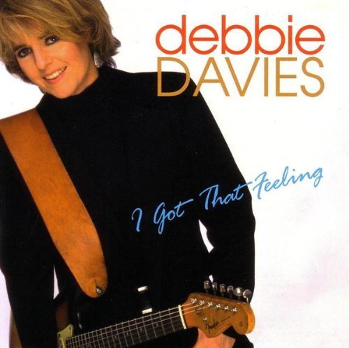 Debbie Davies I Got That Feeling 