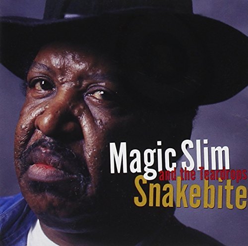 Magic Slim & Teardrops/Snakebite