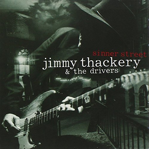 Jimmy & The Drivers Thackery Sinner Street 