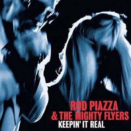Rod & The Mighty Flyers Piazza/Keepin' It Real