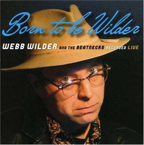 Webb & The Beatnecks Wilder/Born To Be Wilder (Live)