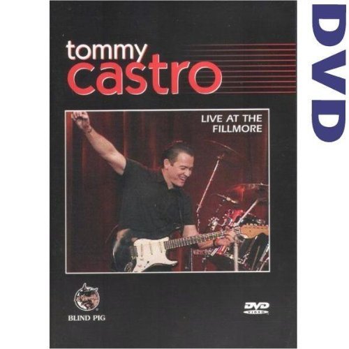 Tommy Castro/Live At The Fillmore