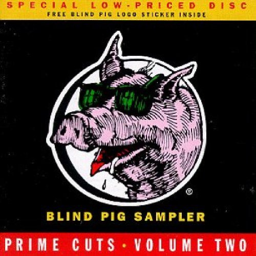 Prime Chops Vol. 2 Prime Chops Blind Pig S Rogers Bell Clay Thackery Prime Chops 