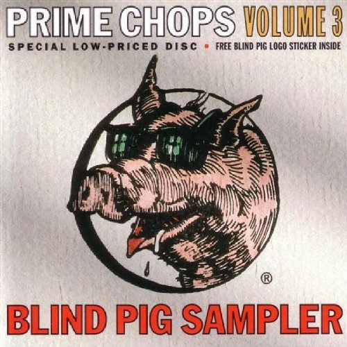 Prime Chops Vol. 3 Blind Pig Sampler Prime Chops 