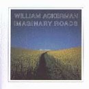 William Ackerman/Imaginary Roads