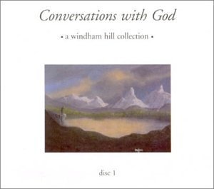 Conversations With God-Wind/Conversations With God-Windham@Arkenstone/Brickman/Ackerman@Yanni/Winston/Lynch/Story