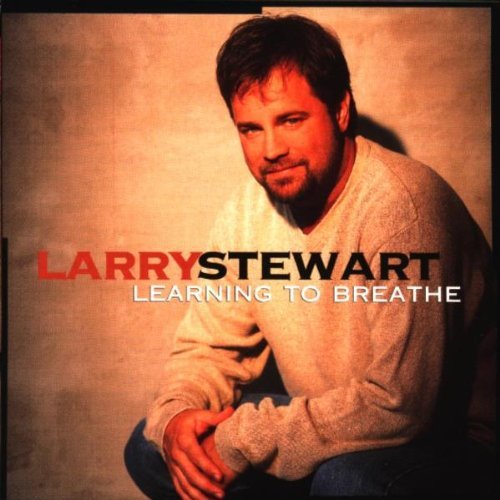 Larry Stewart/Learning To Breathe