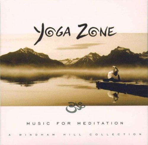 Yoga Zone/Music For Meditation@O'Hearn/Story/Shankar/Isham@Yoga Zone