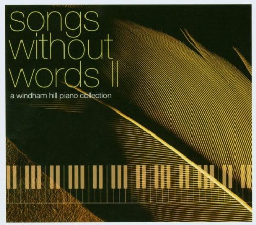 Songs Without Words/Vol. 2-Songs Without Words@Brickman/Benoit/Higbie/Gore@Songs Without Words