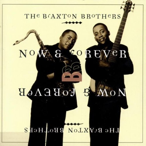 Braxton Brothers/Now & Forever@Hdcd