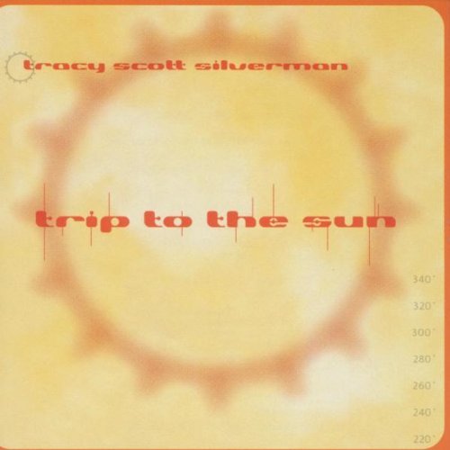 Tracy Scott Silverman/Trip To The Sun