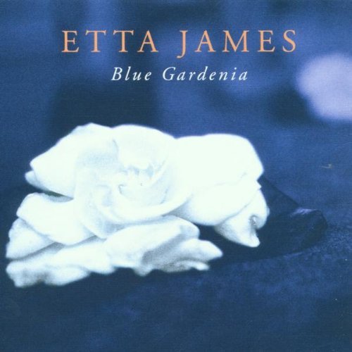 Etta James/Blue Gardenia