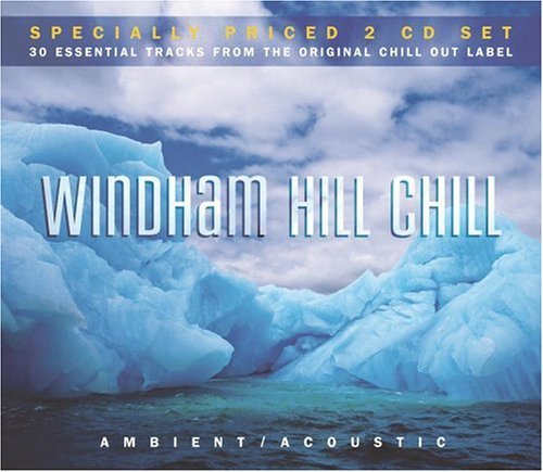Windham Hill Chill-Ambient/Ambient/Acoustic@Yanni/Isham/Coulter/Aaberg@2 Cd Set