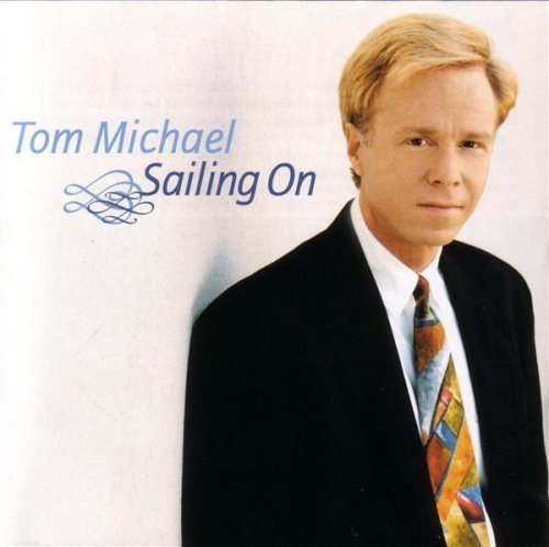 Tom Michael/Sailing On