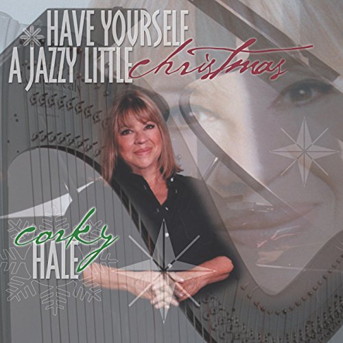 Corky Hale/Have Yourself A Jazzy Little C