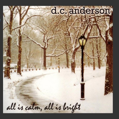 D.C. Anderson/All Is Calm All Is Bright