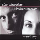 Benton/Chandler/Quiet Thing