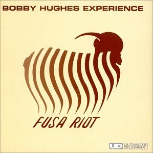 Bobby Experience Hughes/Fusa Riot