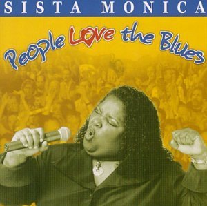Sista Monica/People Love The Blues