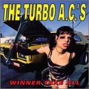 Turbo A.C.'s/Winner Take All