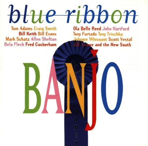 Blue Ribbon Banjo Blue Ribbon Banjo Fleck Hartford Shelton Schatz Keith Johnson Mountain Boys 