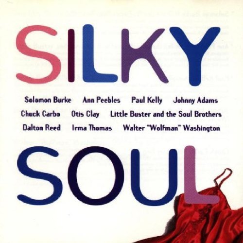 Silky Soul/Silky Soul@Burke/Pebbles/Kelly/Adams/Clay@Reed/Thomas/Washington/Carbo