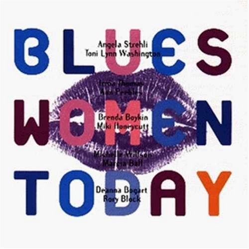 Blues Woman Today Blues Woman Today Ball Thomas Peebles 
