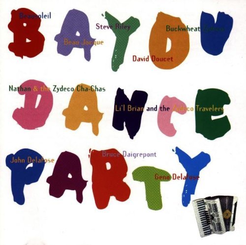 Bayou Dance Party/Bayou Dance Party@Jocque/Buckwheat Zydeco/Doucet@Beausoleil/Delafose/Diagrepot