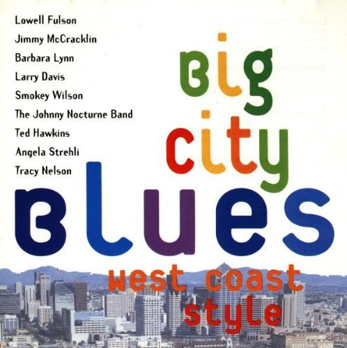 Big City Blues West Coast/Big City Blues West Coast Styl@Fulson/Mccracklin/Lynn/Davis@Wilson/Hawkins/Nelson/Strehli