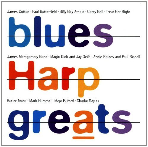 Blues Harp Greats/Blues Harp Greats@Cotton/Butterfield/Arnold/Bell@Bishop/Buford/Sayles/Hummel