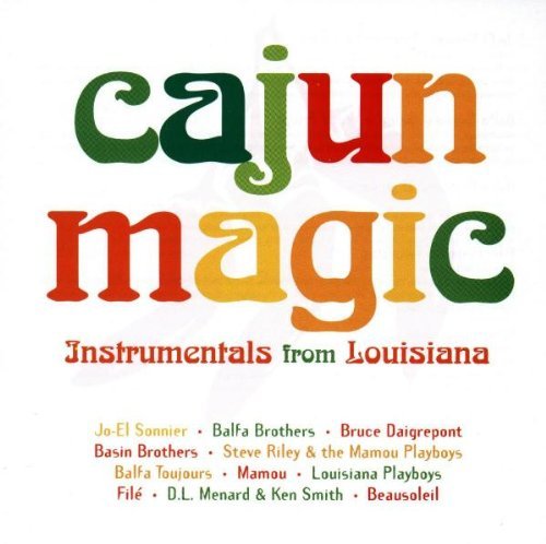 Cajun Magic-Instrumentals F/Cajun Magic-Instrumentals From@Sonnier/Balfa Brothers/Menard@Smith/Daigrepont/Toujours/File