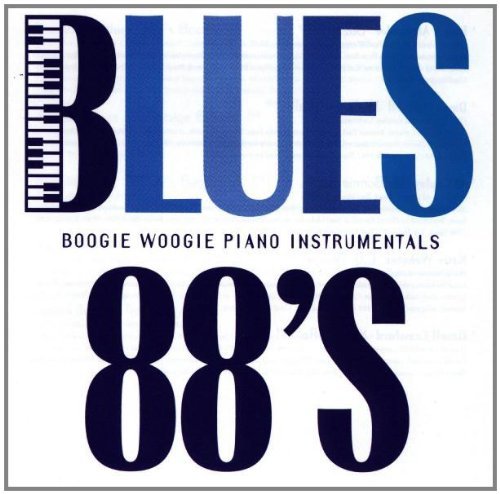 Blues 88-Boogie Woogie/Blues 88-Boogie Woogie@Maxwell/Copley/Crawford/Bogart@Preacher Jack/Webster/Mcshann