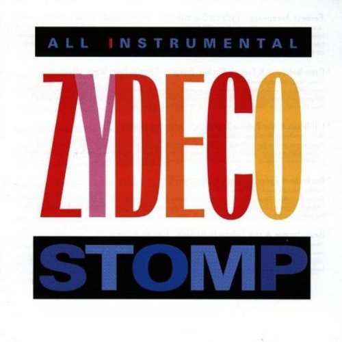 Zydeco Stomp: All Instrumental/Zydeco Stomp: All Instrumental