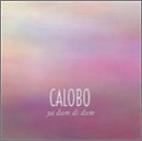 Calobo/Ya Dum Di Dum